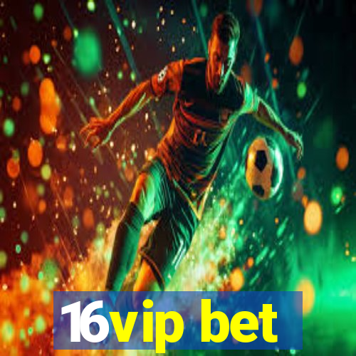 16vip bet